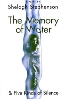 The Memory of Water/ Five Kinds of Silence