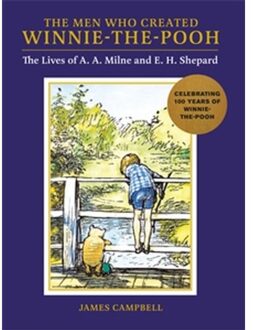 The Men Who Created Winnie-The-Pooh - James Campbell