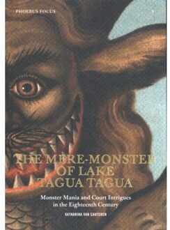The Mere-Monster Of Lake Tagua Tagua - Phoebus Focus - Katharina Van Cauteren