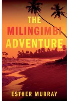 The Milingimbi Adventure - Esther Murray