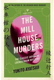 The Mill House Murders - The Bizarre House Mysteries - Yukito Ayatsuji