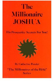 The Millionaire Joshua - the Millionaires of the Bible Series Volume 3