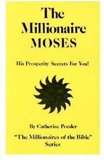 The Millionaire Moses - the Millionaires of the Bible Series Volume 2