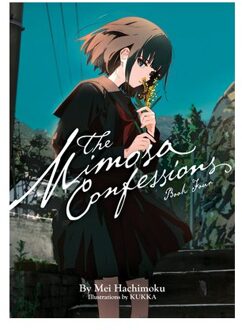 The Mimosa Confessions (Light Novel) Vol. 4 - The Mimosa Confessions (Light Novel) - Mei Hachimoku