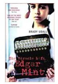 The Miracle Life Of Edgar Mint