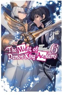 The Misfit Of Demon King Academy, Vol. 6 (Light Novel) - The Misfit Of Demon King - Shizumayoshinori Shizumayoshinor
