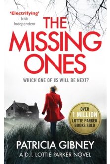 The Missing Ones: An Absolutely Gripping Thriller With A Jaw-Dropping Twist - Detective Lottie - Patricia Gibney