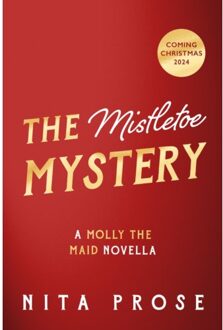 The Mistletoe Mystery - A Molly The Maid Mystery - Nita Prose