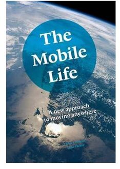 The mobile life: a new approach to moving anywhere - Boek Diane Lemieux (9055948071)