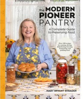 The Modern Pioneer Pantry - Author Mary Bryant Shrader