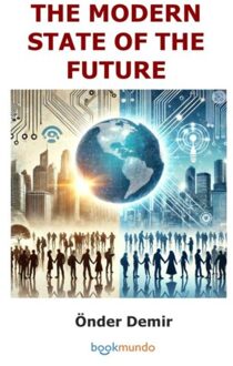 The Modern State Of The Future - Önder Demir