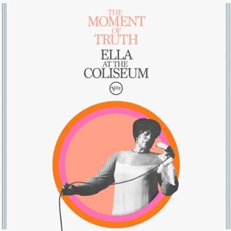 The Moment Of Truth: Ella At The Coliseum - Ella Fitzgerald