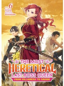 The Most Heretical Last Boss Queen: From Villainess To Savior (Light Novel) - Tenichi