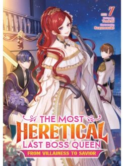 The Most Heretical Last Boss Queen: From Villainess To Savior (Light Novel) - Tenichi