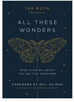 The Moth Presents All These Wonders