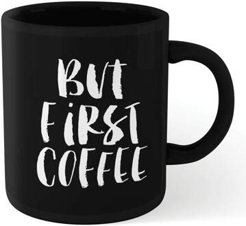 The Motivated Type But First Coffee Mug - Black Zwart