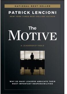 The Motive - J-B Lencioni Series - Patrick M. (The Table Group) Len