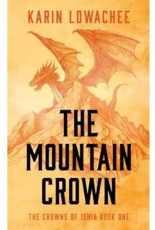 The Mountain Crown - The Crowns Of Ishia - Lowachee, Karin