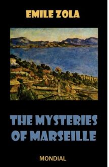 The Mysteries Of Marseille - Zola, Emile