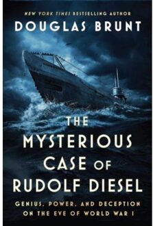 The Mysterious Case Of Rudolf Diesel - Douglas Brunt