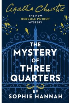 The Mystery Of Three Quarters - A New Hercule Poirot Mystery - Sophie Hannah