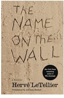 The Name On The Wall - Herve Le Tellier
