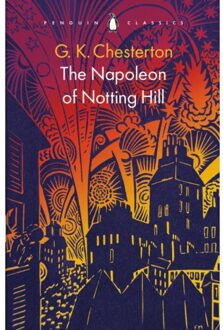 The Napoleon Of Notting Hill - G K Chesterton