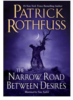 The Narrow Road Between Desires - Kingkiller Chronicle - Patrick Rothfuss