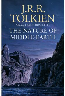 The Nature Of Middle-Earth - J. R. R. Tolkien