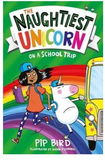 The Naughtiest Unicorn on a School Trip (The Naughtiest Unicorn series, Book 5)