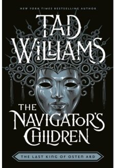The Navigator's Children - Last King Of Osten Ard - Tad Williams