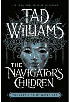 The Navigator's Children - Last King Of Osten Ard - Tad Williams