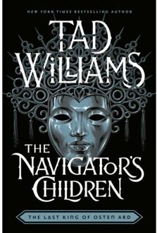 The Navigator's Children - The Last King Of Osten Ard - Tad Williams