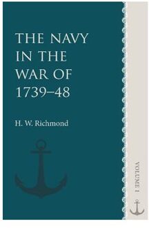 The Navy In The War Of 1739-48: Volume 1 - Sir H. W. Richmond