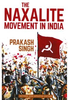 The Naxalite Movement In India - Prakash Singh