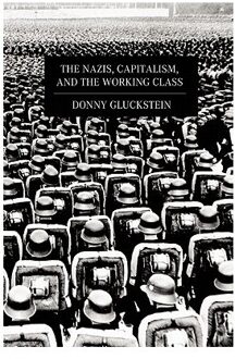 The Nazis, Capitalism And The Working Class