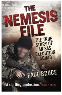 The Nemesis File - The True Story Of An Sas Execution Squad - Paul Bruce