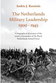The Netherlands Military Leadership 1900 - 1945 - Andris J. Kursietis