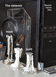 The network must be built -  Maxime Garcia Diaz (ISBN: 9789403132365)