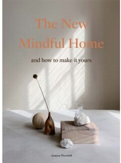 The New Mindful Home - Joanna Thornhill