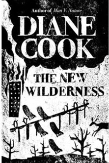 The new wilderness - Diane Cook