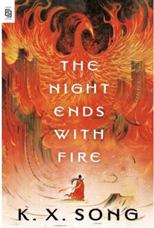 The Night Ends With Fire - K. X. Song
