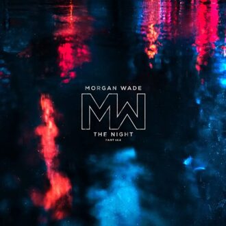 The Night Part 1 & 2 - Morgan Wade