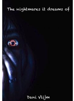 The nightmares it dreams of