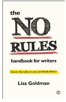 The No Rules Handbook for Writers