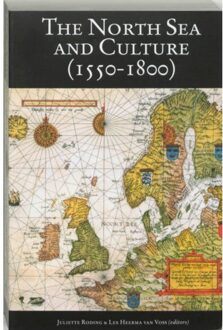 The North Sea and culture in early modern history, 1550-1800 - Boek Verloren b.v., uitgeverij (906550527X)