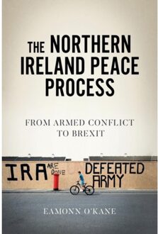 The Northern Ireland Peace Process - Manchester University Press - Eamonn O'Kane