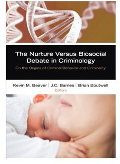 The Nurture Versus Biosocial Debate in Criminology