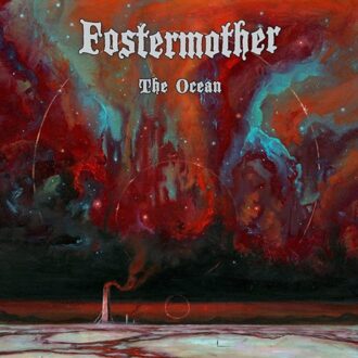 The Ocean - Fostermother