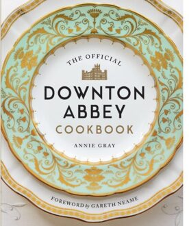 The Official Downton Abbey Cookbook